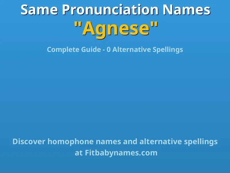 Infographic: Agnese same pronunciation names, similar names, and homophone names