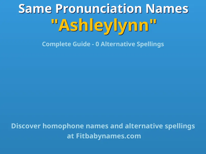 Infographic: Ashleylynn same pronunciation names, similar names, and homophone names