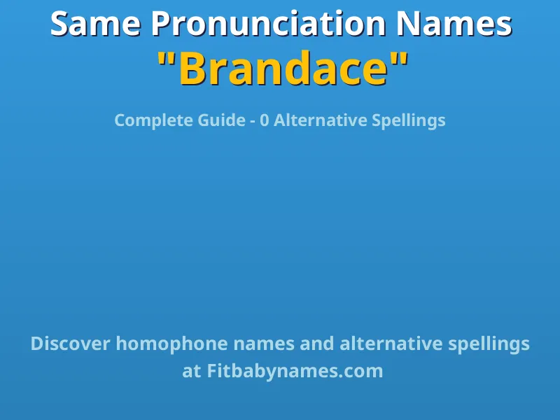 Infographic: Brandace same pronunciation names, similar names, and homophone names