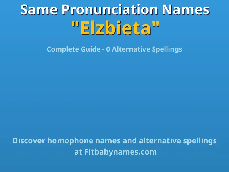 Infographic: Elzbieta same pronunciation names, similar names, and homophone names