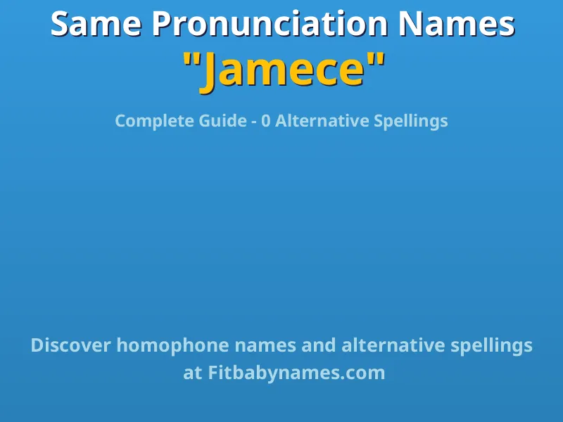 Infographic: Jamece same pronunciation names, similar names, and homophone names
