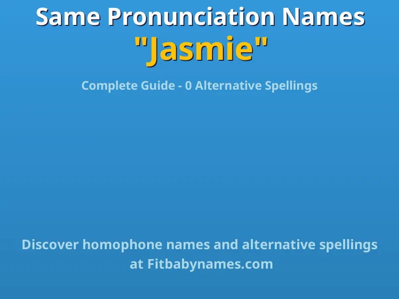 Infographic: Jasmie same pronunciation names, similar names, and homophone names