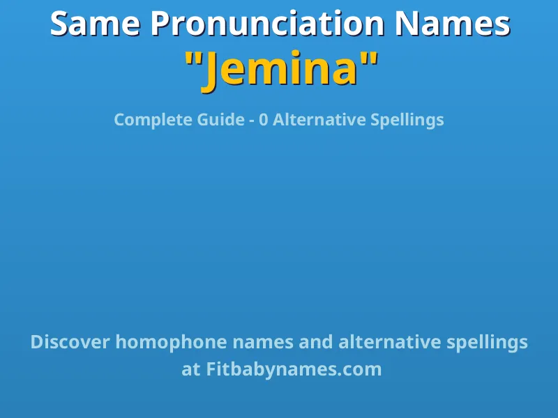 Infographic: Jemina same pronunciation names, similar names, and homophone names