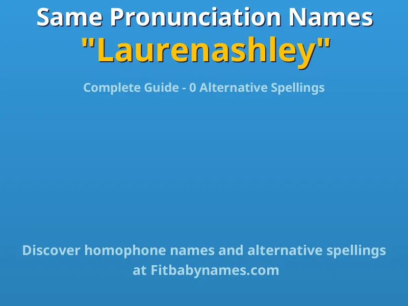 Infographic: Laurenashley same pronunciation names, similar names, and homophone names
