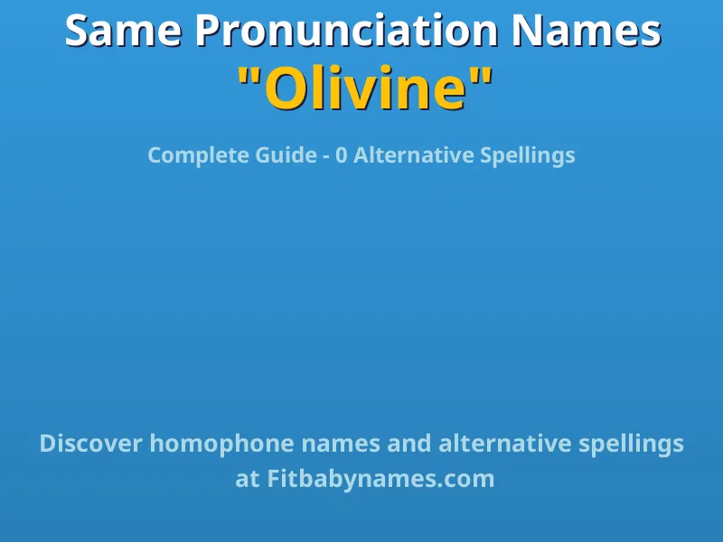 Infographic: Olivine same pronunciation names, similar names, and homophone names