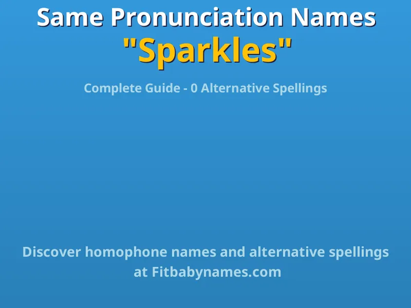 Infographic: Sparkles same pronunciation names, similar names, and homophone names