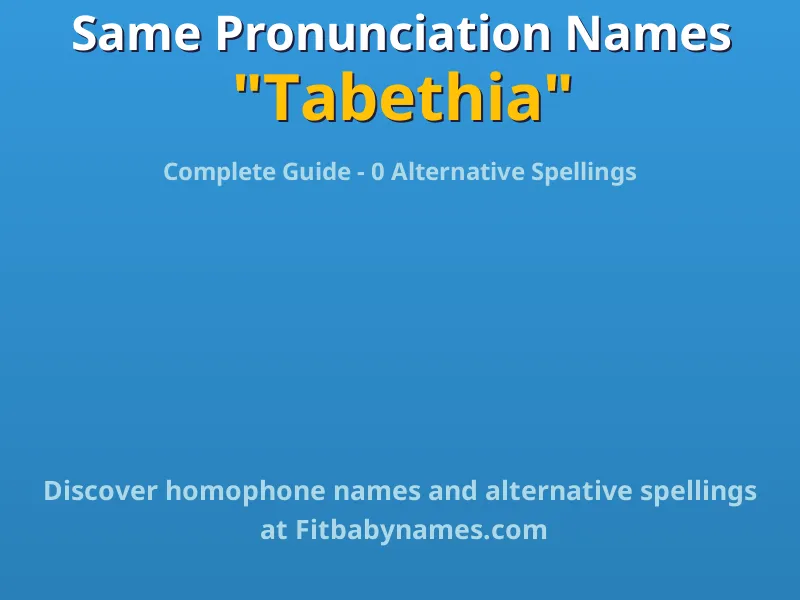 Infographic: Tabethia same pronunciation names, similar names, and homophone names