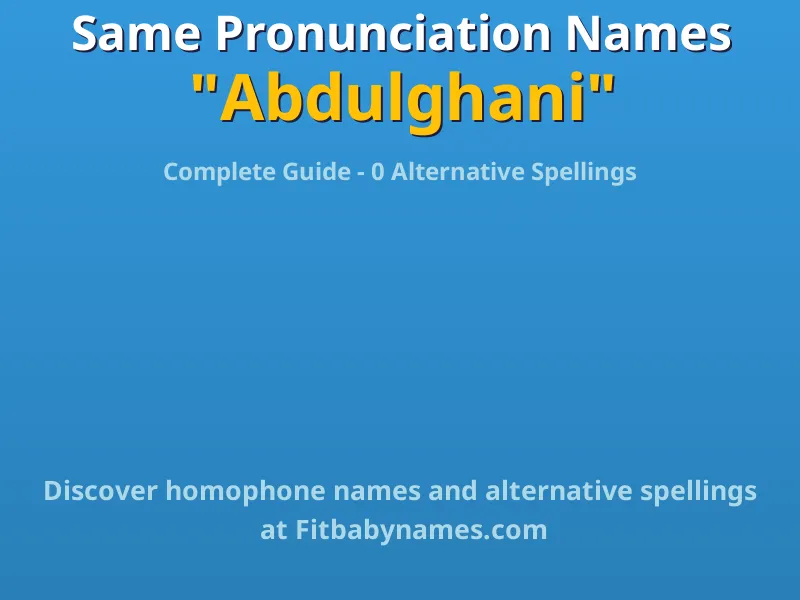 Infographic: Abdulghani same pronunciation names, similar names, and homophone names