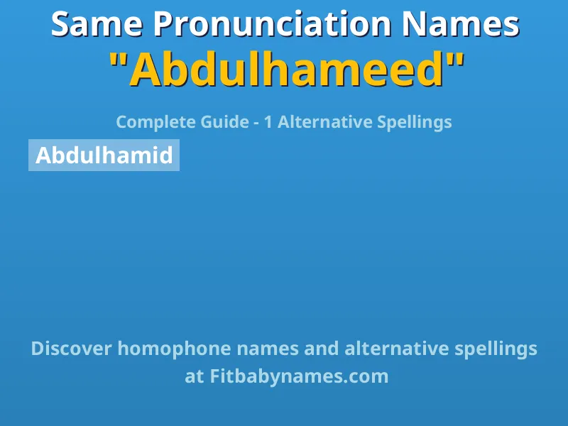 Infographic: Abdulhameed same pronunciation names, similar names, and homophone names