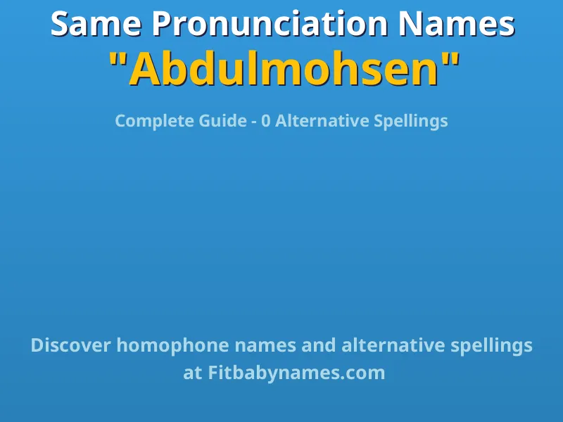 Infographic: Abdulmohsen same pronunciation names, similar names, and homophone names
