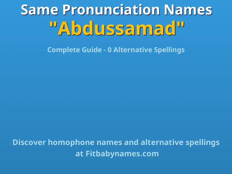 Infographic: Abdussamad same pronunciation names, similar names, and homophone names