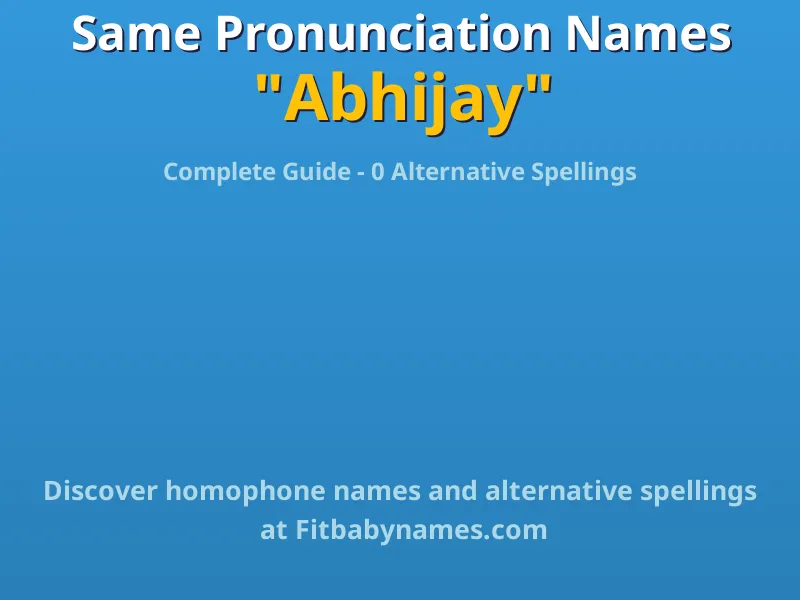 Infographic: Abhijay same pronunciation names, similar names, and homophone names