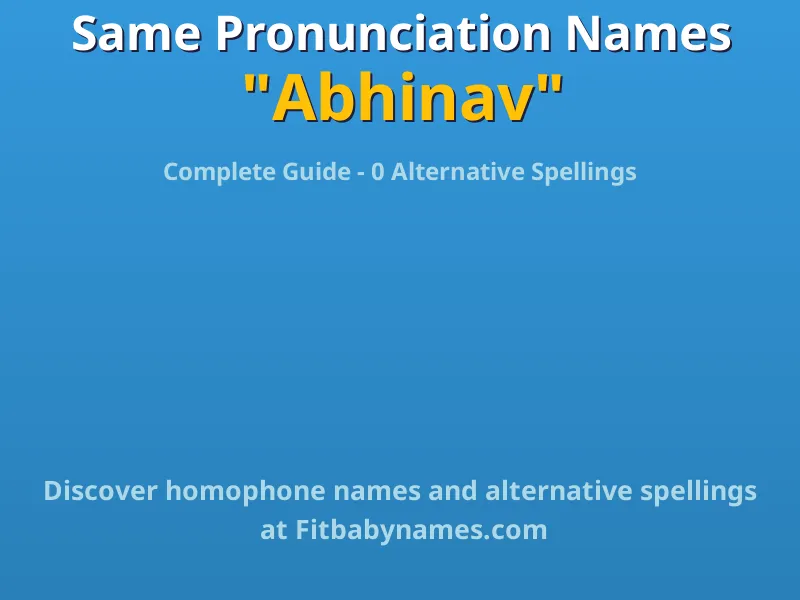 Infographic: Abhinav same pronunciation names, similar names, and homophone names