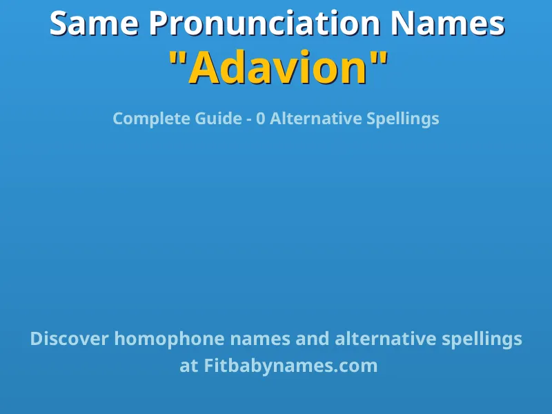Infographic: Adavion same pronunciation names, similar names, and homophone names