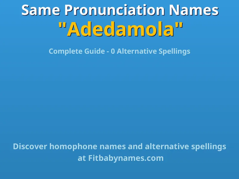 Infographic: Adedamola same pronunciation names, similar names, and homophone names