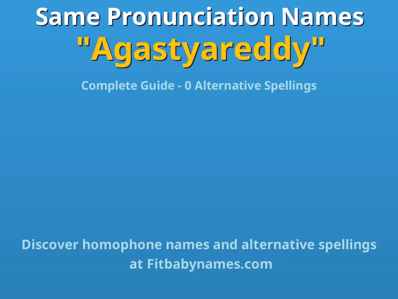 Infographic: Agastyareddy same pronunciation names, similar names, and homophone names