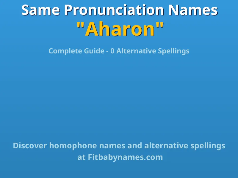 Infographic: Aharon same pronunciation names, similar names, and homophone names