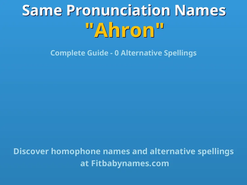 Infographic: Ahron same pronunciation names, similar names, and homophone names