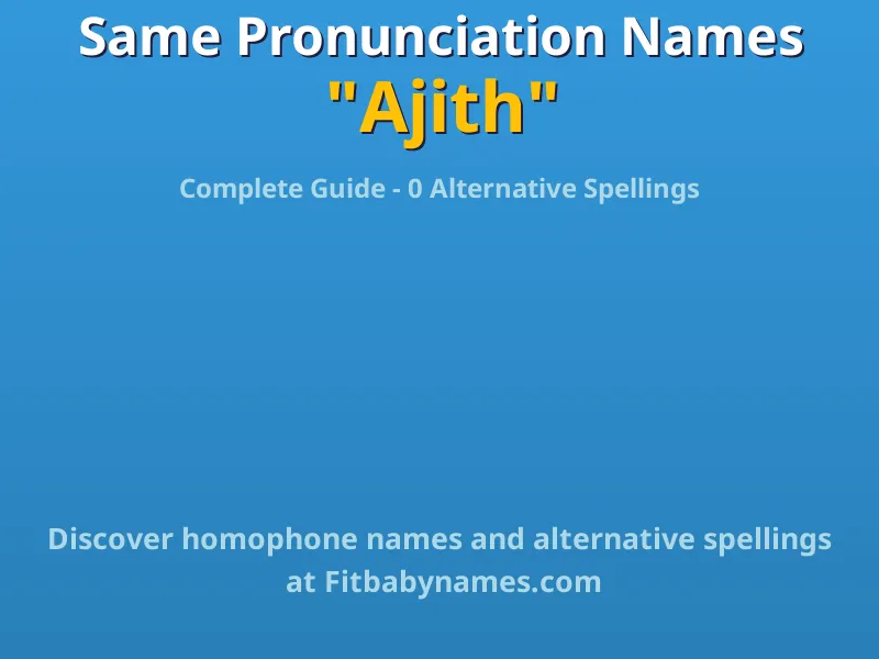 Infographic: Ajith same pronunciation names, similar names, and homophone names