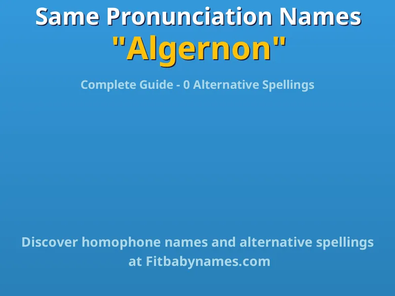 Infographic: Algernon same pronunciation names, similar names, and homophone names