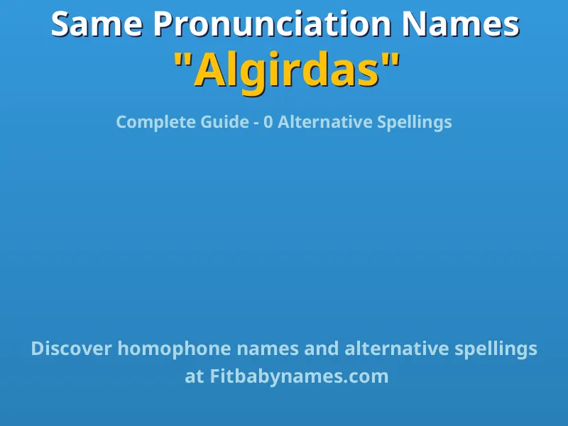 Infographic: Algirdas same pronunciation names, similar names, and homophone names