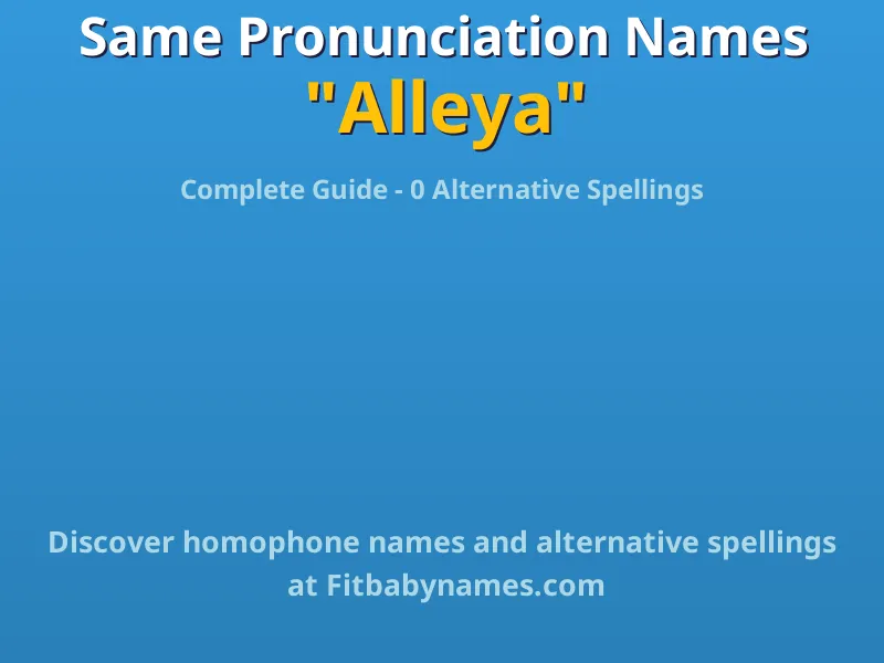 Infographic: Alleya same pronunciation names, similar names, and homophone names