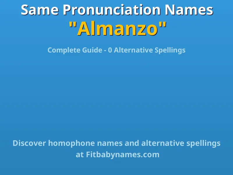Infographic: Almanzo same pronunciation names, similar names, and homophone names