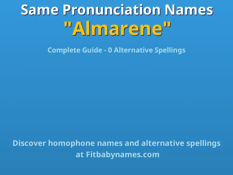 Infographic: Almarene same pronunciation names, similar names, and homophone names