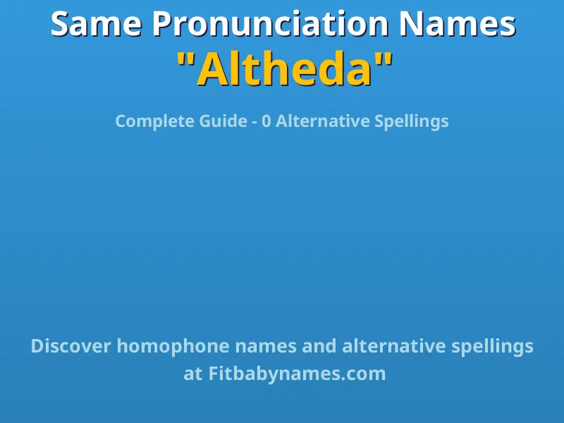 Infographic: Altheda same pronunciation names, similar names, and homophone names