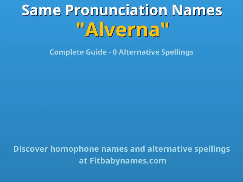 Infographic: Alverna same pronunciation names, similar names, and homophone names
