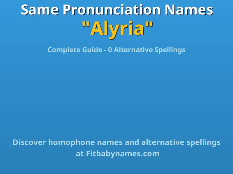 Infographic: Alyria same pronunciation names, similar names, and homophone names