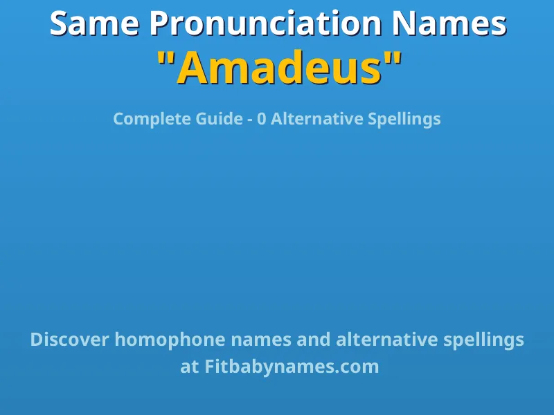Infographic: Amadeus same pronunciation names, similar names, and homophone names