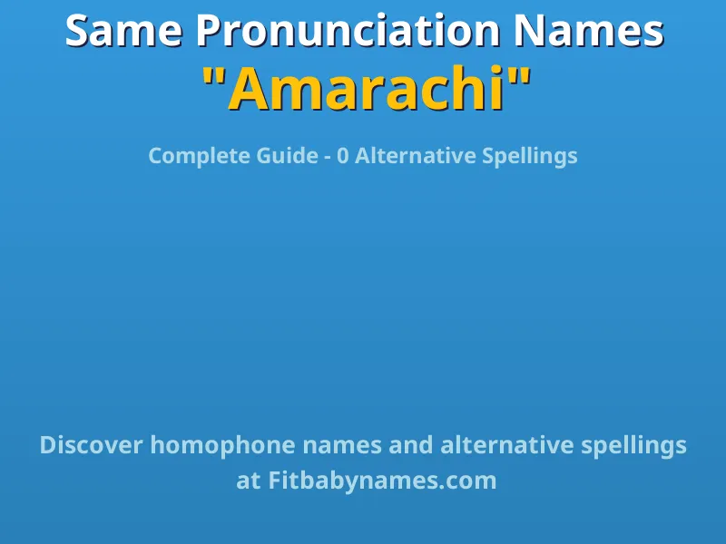 Infographic: Amarachi same pronunciation names, similar names, and homophone names