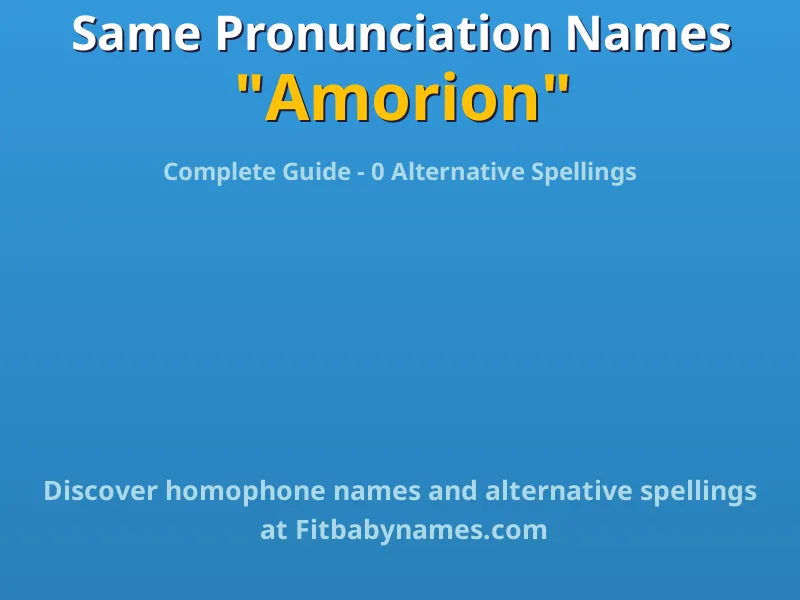 Infographic: Amorion same pronunciation names, similar names, and homophone names
