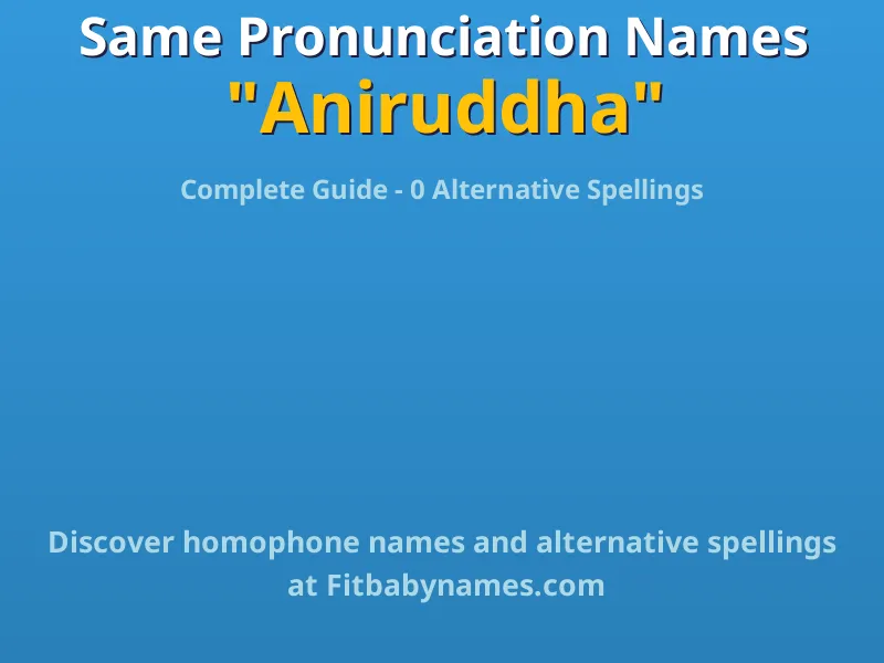 Infographic: Aniruddha same pronunciation names, similar names, and homophone names
