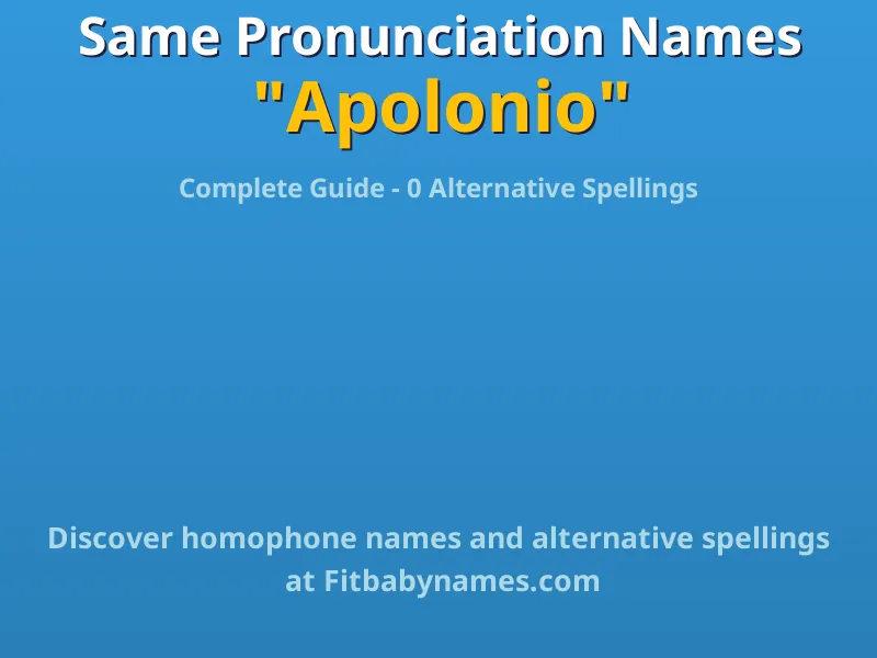 Infographic: Apolonio same pronunciation names, similar names, and homophone names