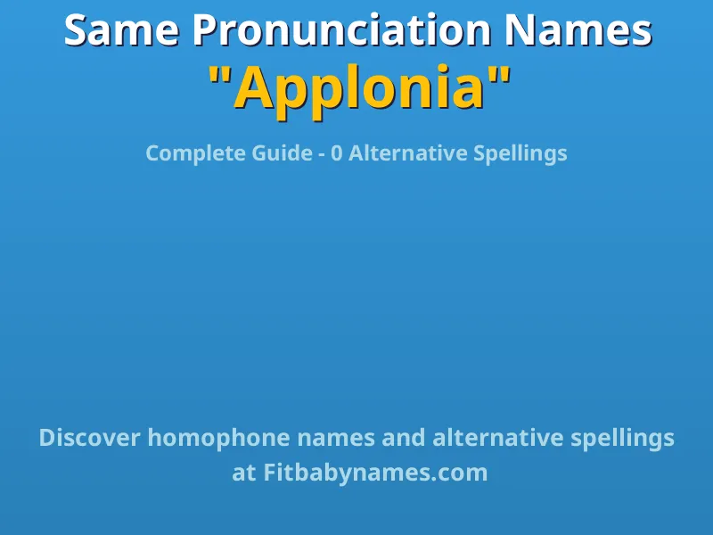 Infographic: Applonia same pronunciation names, similar names, and homophone names