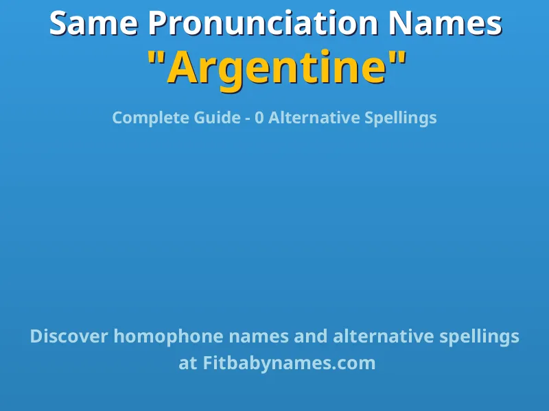 Infographic: Argentine same pronunciation names, similar names, and homophone names