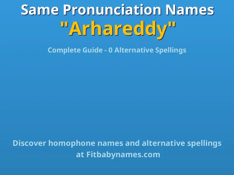 Infographic: Arhareddy same pronunciation names, similar names, and homophone names