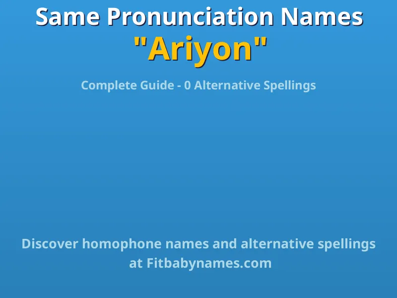 Infographic: Ariyon same pronunciation names, similar names, and homophone names