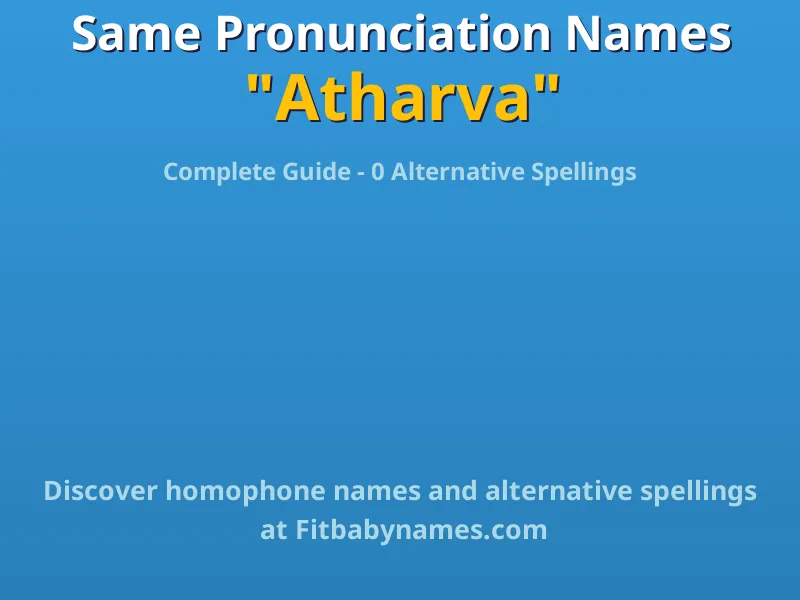 Infographic: Atharva same pronunciation names, similar names, and homophone names