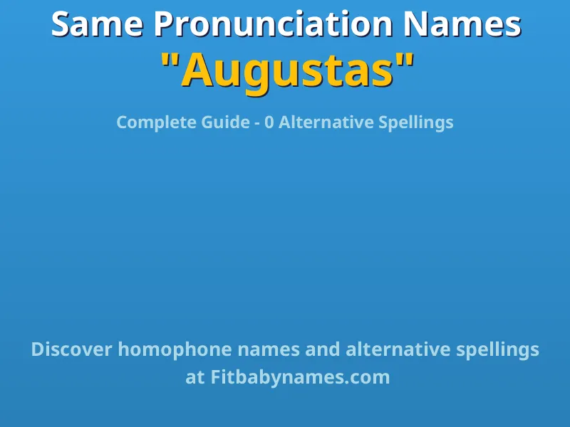 Infographic: Augustas same pronunciation names, similar names, and homophone names