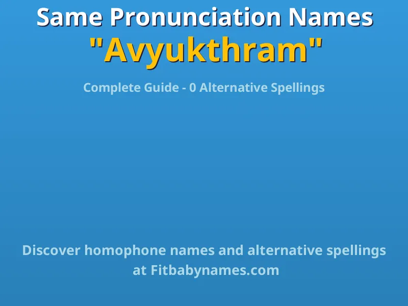Infographic: Avyukthram same pronunciation names, similar names, and homophone names