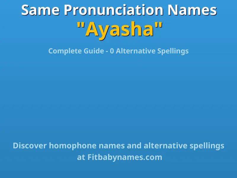 Infographic: Ayasha same pronunciation names, similar names, and homophone names