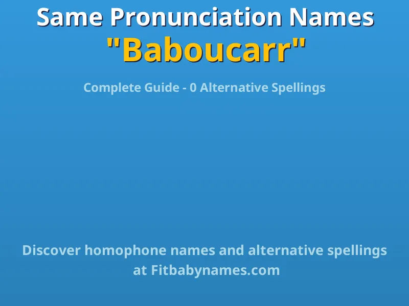 Infographic: Baboucarr same pronunciation names, similar names, and homophone names