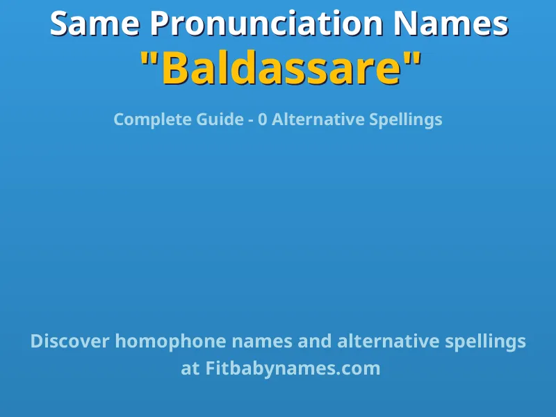 Infographic: Baldassare same pronunciation names, similar names, and homophone names