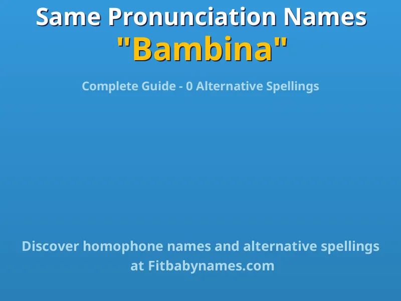 Infographic: Bambina same pronunciation names, similar names, and homophone names