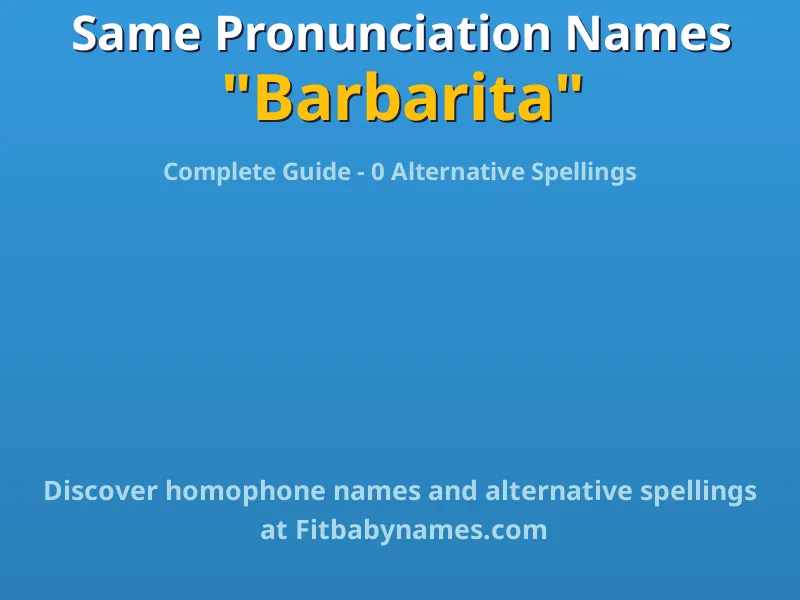 Infographic: Barbarita same pronunciation names, similar names, and homophone names