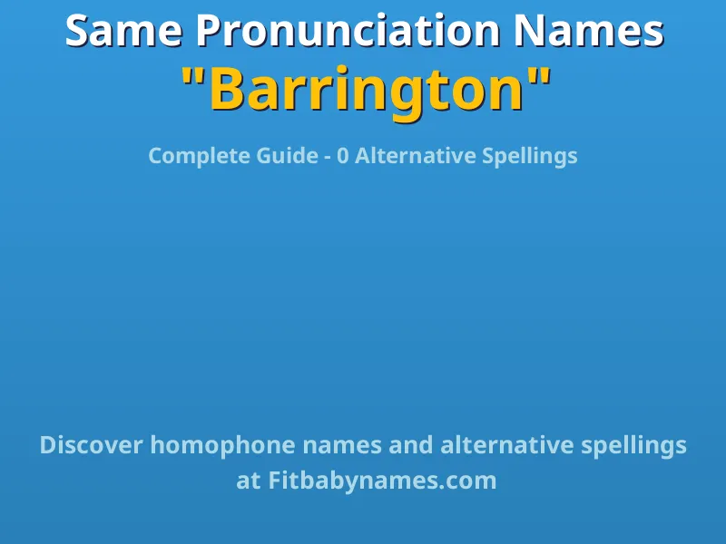 Infographic: Barrington same pronunciation names, similar names, and homophone names