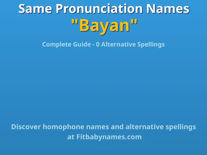 Infographic: Bayan same pronunciation names, similar names, and homophone names